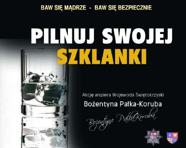 Kampania &#8222;Pilnuj swojej szklanki&#8221;