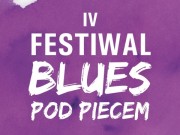 IV Festiwal  Blues pod Piecem - Muzeum Przyrody i Techniki w Starachowicach
