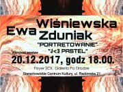 Starachowickie Centrum Kultury zaprasza na wernisaż wystawy Ewy Wiśniewskiej-Zduniak